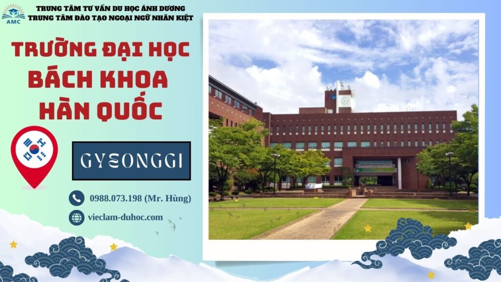 ĐẠI HỌC BÁCH KHOA HÀN QUỐC 15 Đại học Bách khoa Hàn Quốc - Du học Ánh Dương