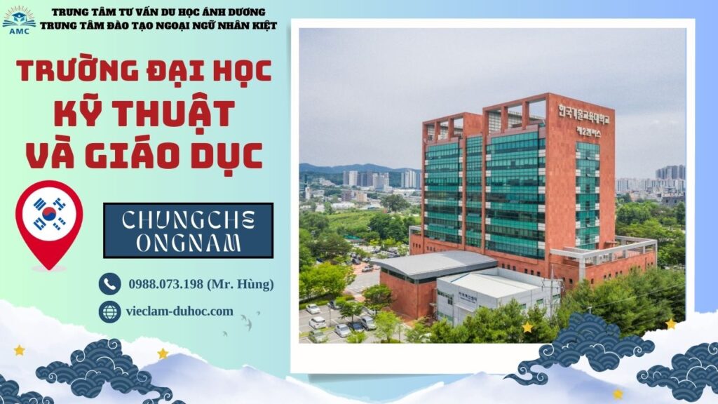 ĐẠI HỌC KỸ THUẬT VÀ GIÁO DỤC HÀN QUỐC 12 Đại học Kỹ thuật và Giáo dục Hàn Quốc - Du học Ánh Dương