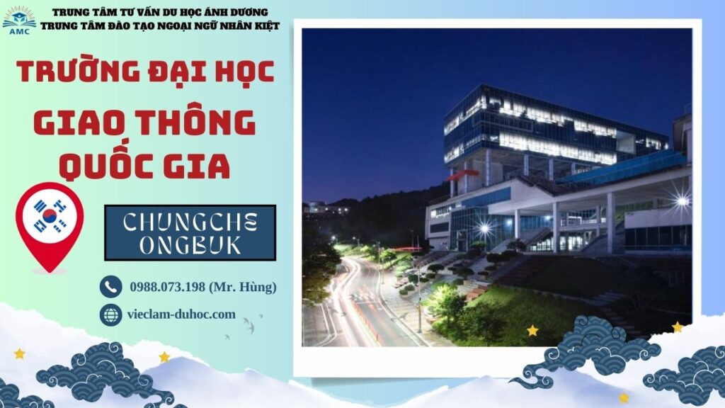ĐẠI HỌC GIAO THÔNG QUỐC GIA HÀN QUỐC 10 Đại học Giao thông Quốc gia Hàn Quốc - Du học Ánh Dương
