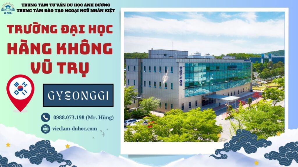 ĐẠI HỌC HÀNG KHÔNG VŨ TRỤ HÀN QUỐC 3 Đại học Hàng không Vũ trụ Hàn Quốc - Du học Ánh Dương
