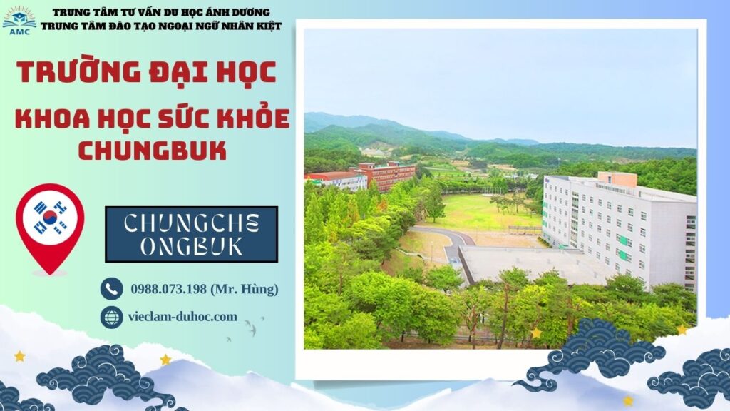 ĐẠI HỌC KHOA HỌC VÀ SỨC KHỎE CHUNGBUK 1 Đại học Khoa học Sức khỏe Chungbuk - Du học Ánh Dương