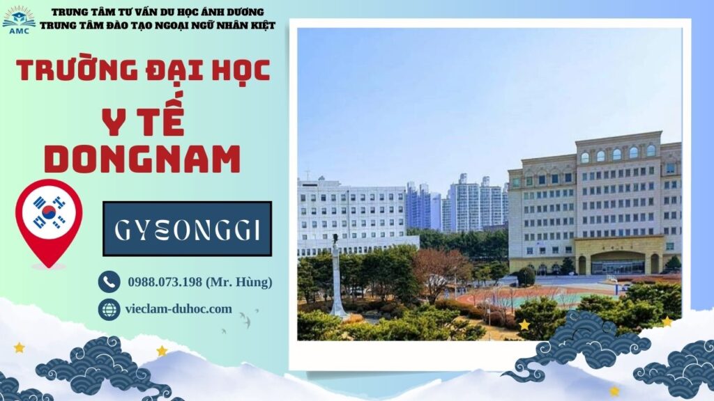 ĐẠI HỌC Y DONGNAM 63 Đại học Y tế Dongnam - Du học Ánh Dương