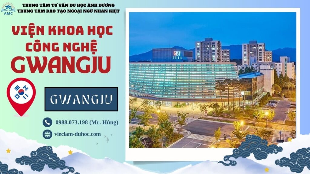 VIỆN KHOA HỌC CÔNG NGHỆ GWANGJU 48 Viện Khoa học và Công nghệ Gwangju - Du học Ánh Dương