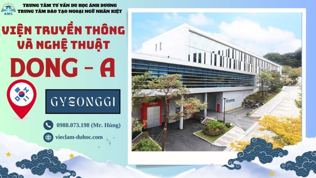 VIỆN TRUYỀN THÔNG VÀ NGHỆ THUẬT DONG-AH 38 Viện Truyền thông và Nghệ thuật Dong A - Du học Ánh Dương
