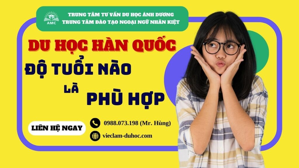 Độ tuổi thích hợp du học Hàn Quốc