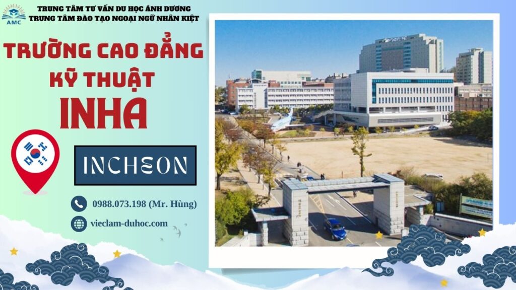 CAO ĐẲNG KỸ THUẬT INHA 246 Cao đẳng Kỹ thuật Inha - Du học Ánh Dương