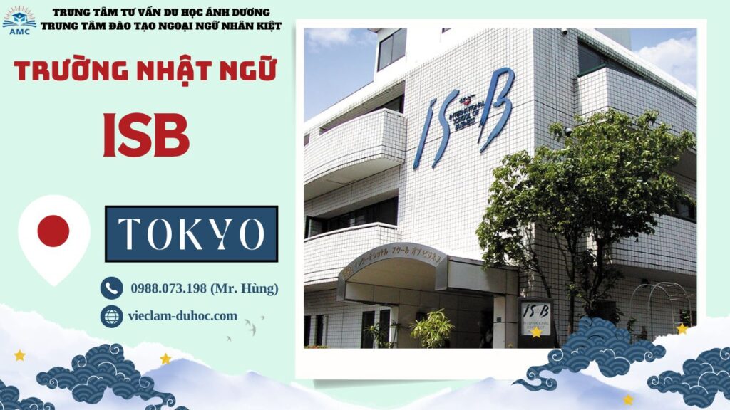 TRƯỜNG NHẬT NGỮ ISB 44 Trường Nhật ngữ ISB - Du học Ánh Dương