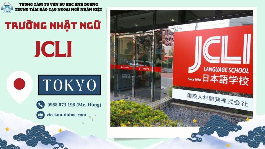 TRƯỜNG NHẬT NGỮ JCLI 45 Trường Nhật ngữ JCLI - Du học Ánh Dương