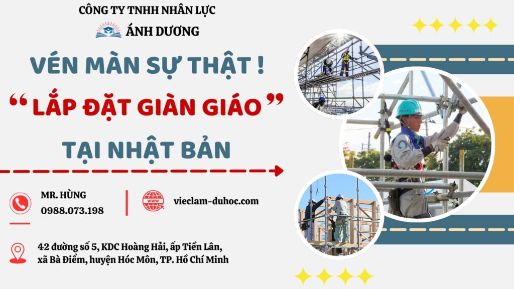 VÉN MÀN SỰ THẬT - CÔNG VIỆC LẮP ĐẶT GIÀN GIÁO TẠI NHẬT BẢN 6 LẮP ĐẶT GIÀN GIÁO TẠI NHẬT BẢN