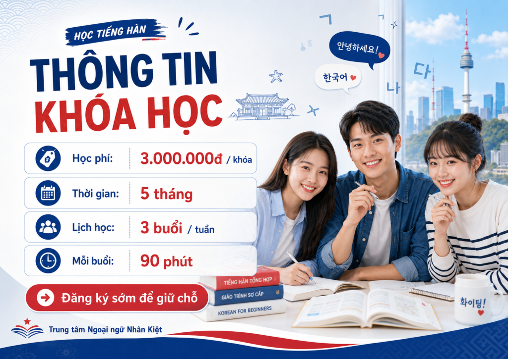 CHIÊU SINH LỚP TIẾNG HÀN SƠ CẤP - BẮT ĐẦU TỪ SỐ 0 ĐẾN TỰ TIN GIAO TIẾP 62 ChatGPT Image 08 56 26 17 thg 7 2026 5
