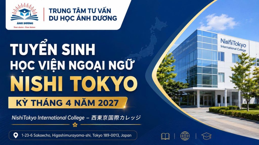 HỌC VIỆN NGOẠI NGỮ NISHI TOKYO - TUYỂN SINH KỲ THÁNG 4 NĂM 2027 40 1787201422620 62770594510461223 7479205358441703987 826810ee64c242d4f4b028aaed62645b
